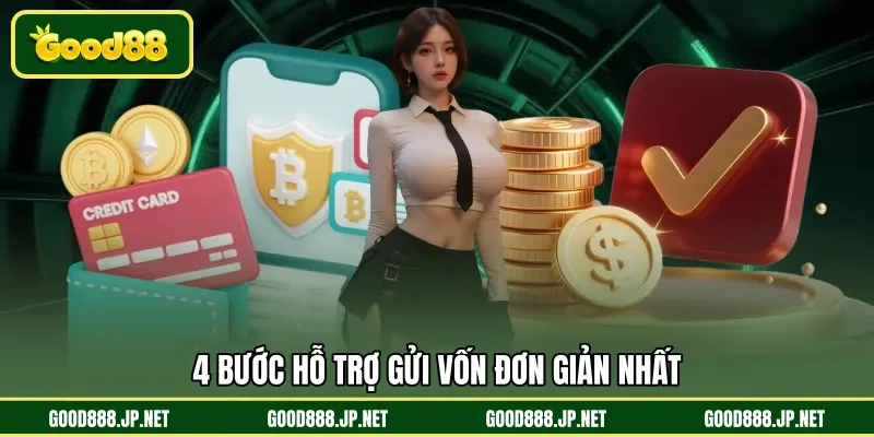 4 bước hỗ trợ gửi vốn đơn giản nhất