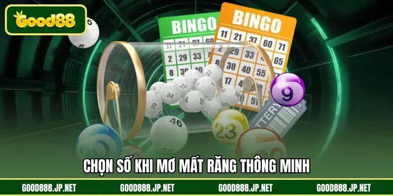 Chọn số khi mơ mất răng thông minh