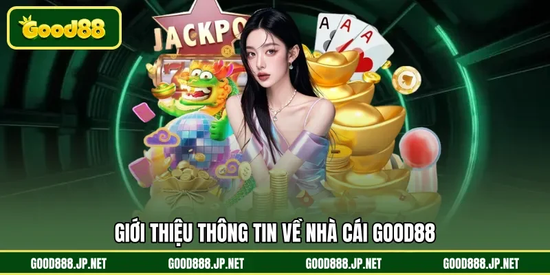 Giới thiệu thông tin về nhà cái GOOD88