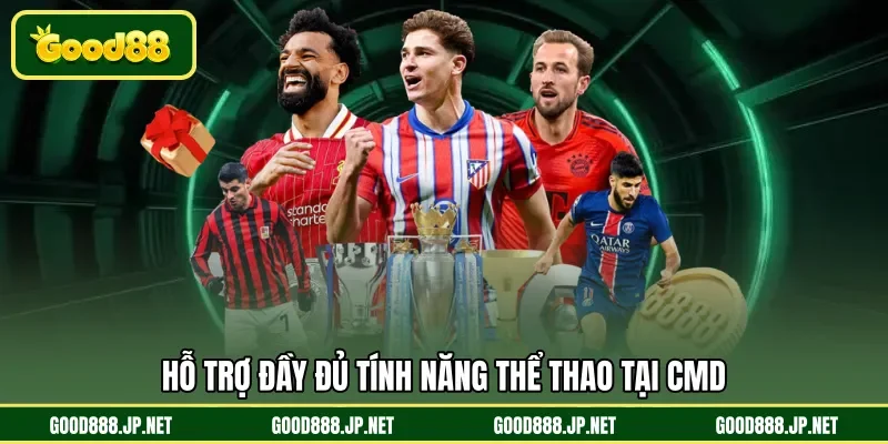 Hỗ trợ đầy đủ tính năng thể thao tại CMD